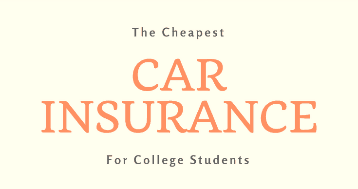 Finding The Best Car Insurance Plans For College Students